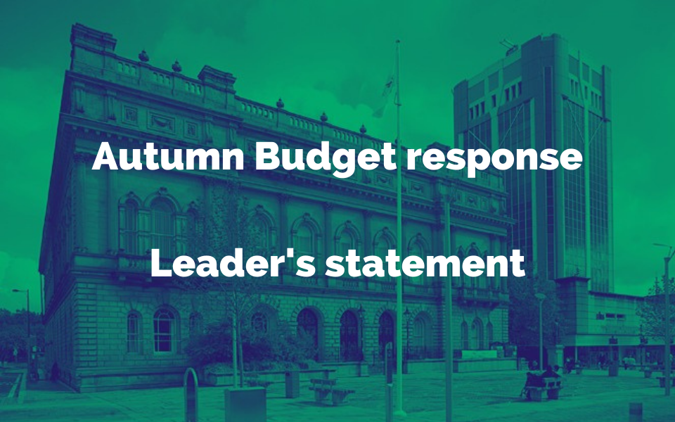 Leader responds to Autumn Budget and Spending Review