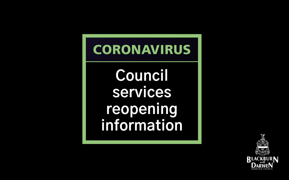 Council services – re-opening information