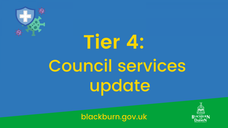 Council services affected by Tier 4 restrictions