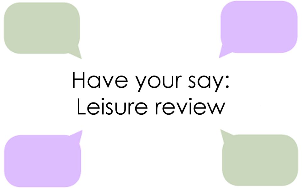 Leisure Review Public Meetings