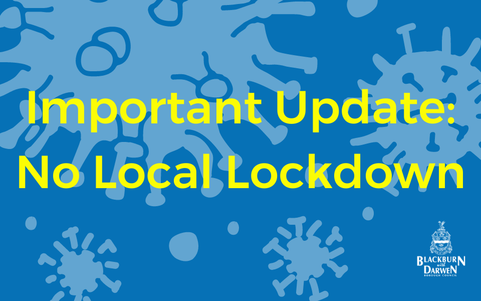 CONFIRMED: No local lockdown in Blackburn with Darwen