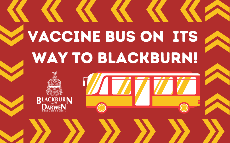 Vaccine bus for Covid-19 vaccines coming back to Blackburn